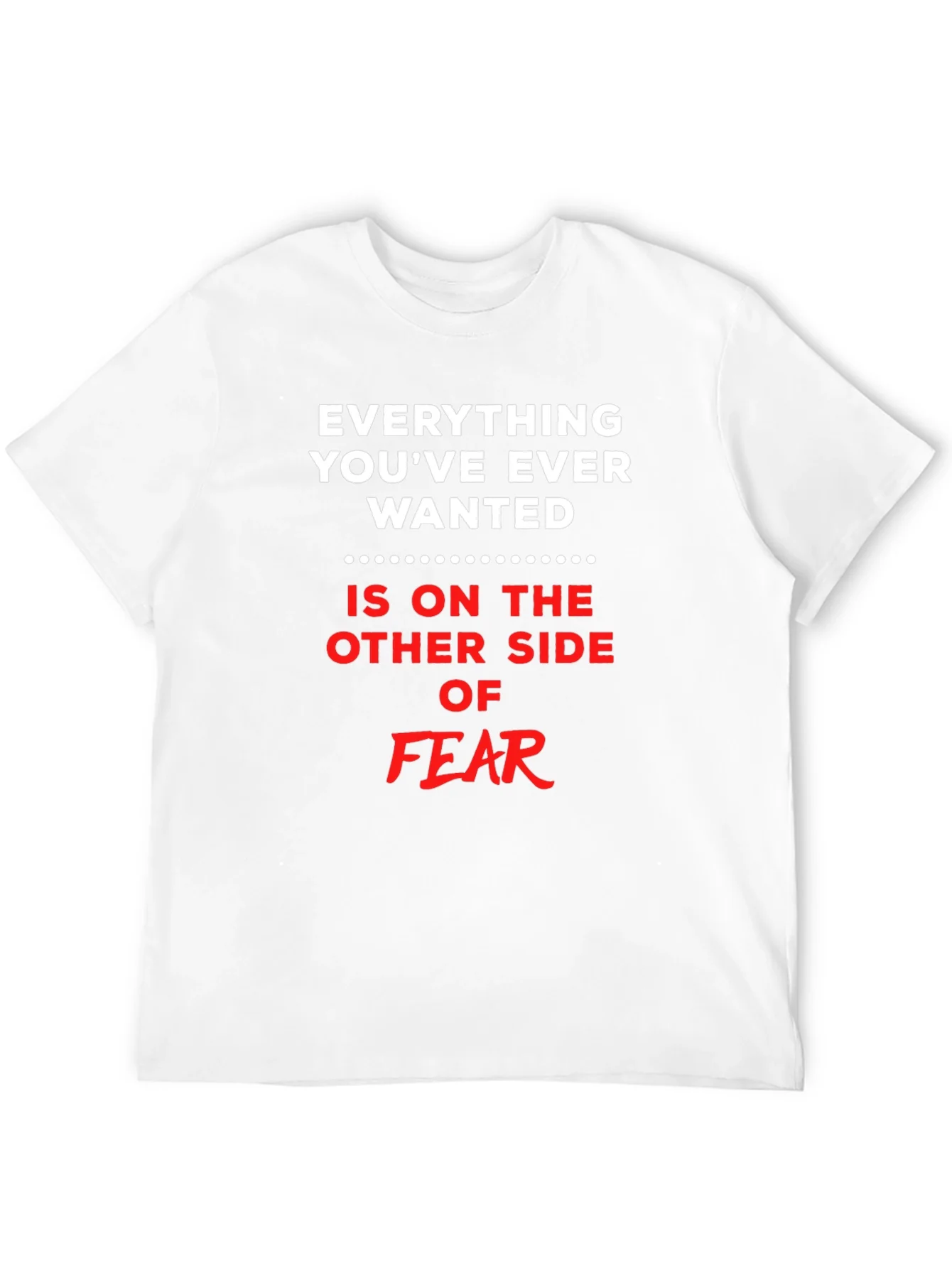 Everything You Want T-Shirt