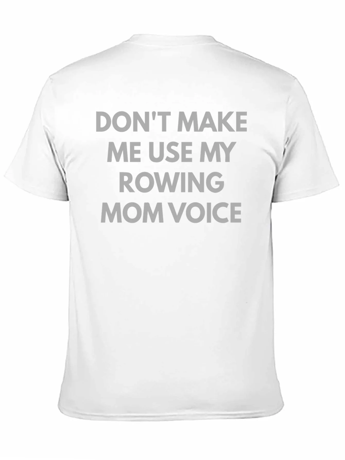 Rowing Mom Voice Tee - Funny Graphic T-Shirt