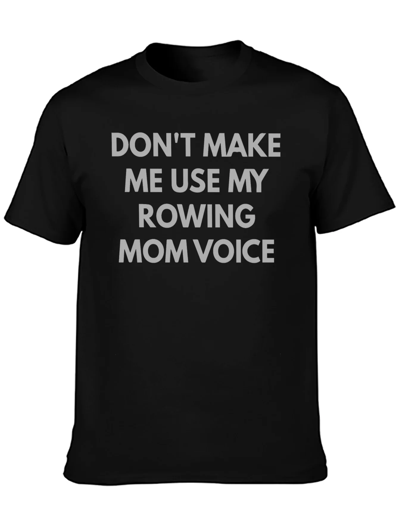 Rowing Mom Voice Tee - Funny Graphic T-Shirt