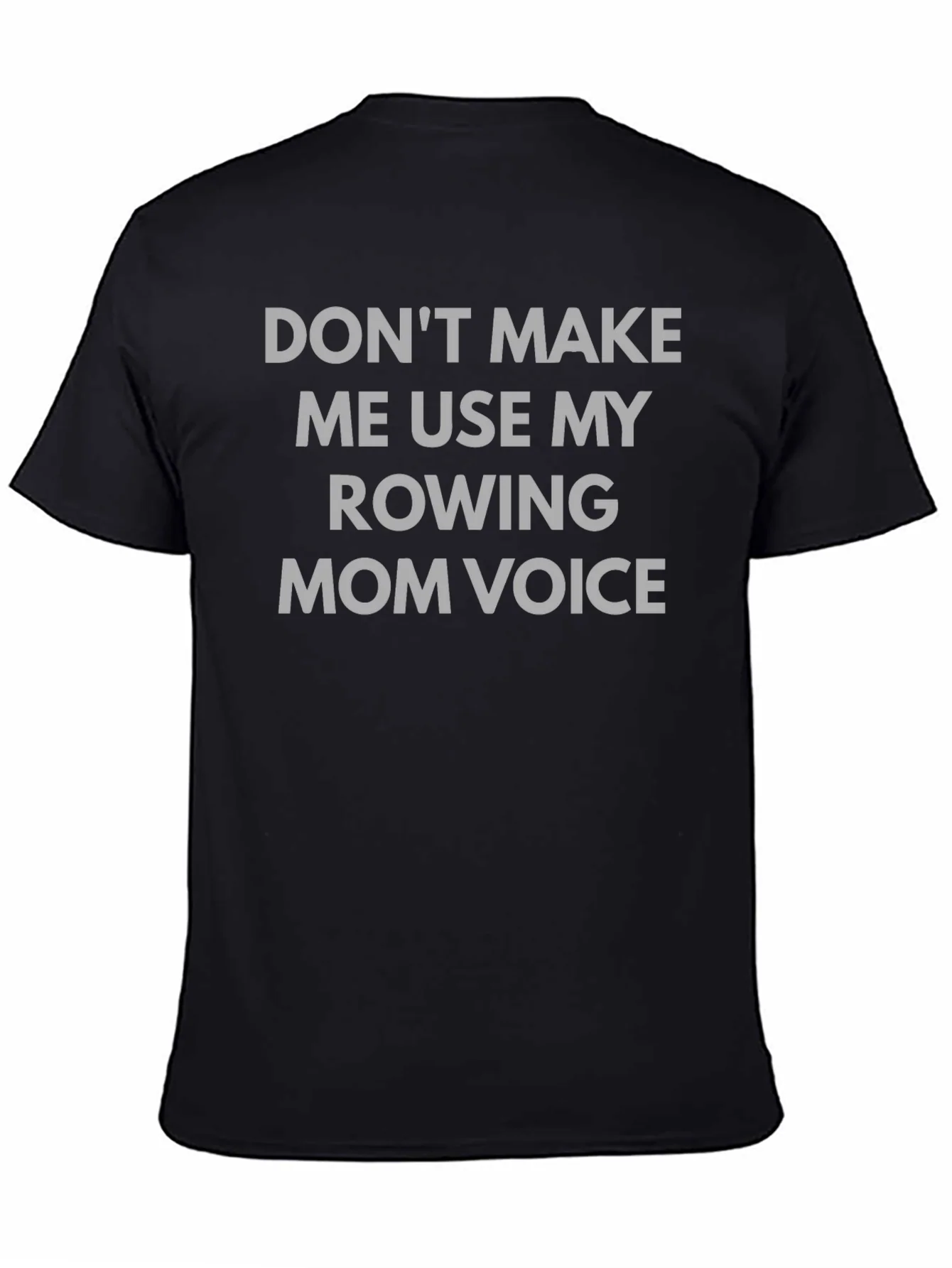 Rowing Mom Voice Tee - Funny Graphic T-Shirt