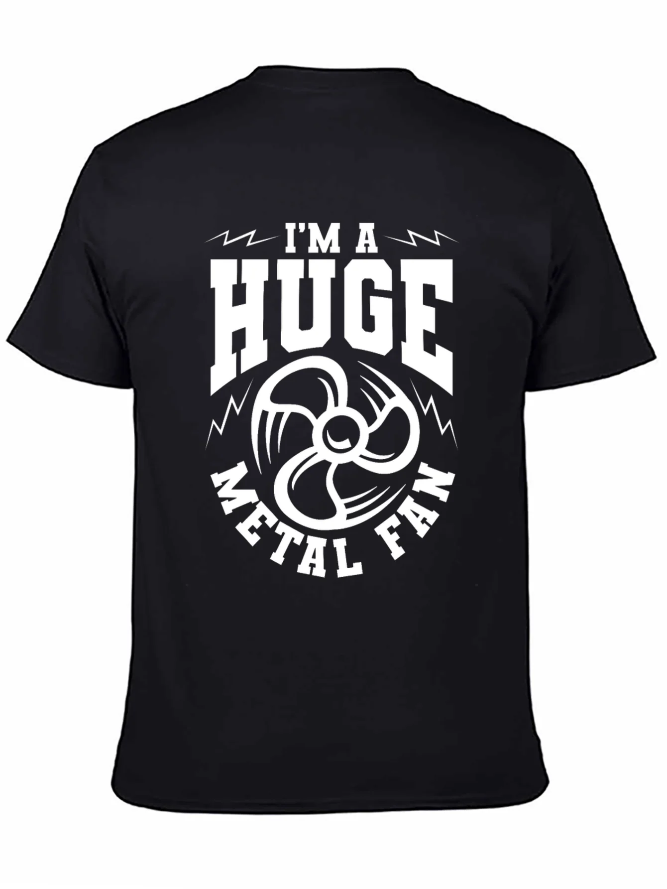 Im a Huge Metal Fan T-Shirt