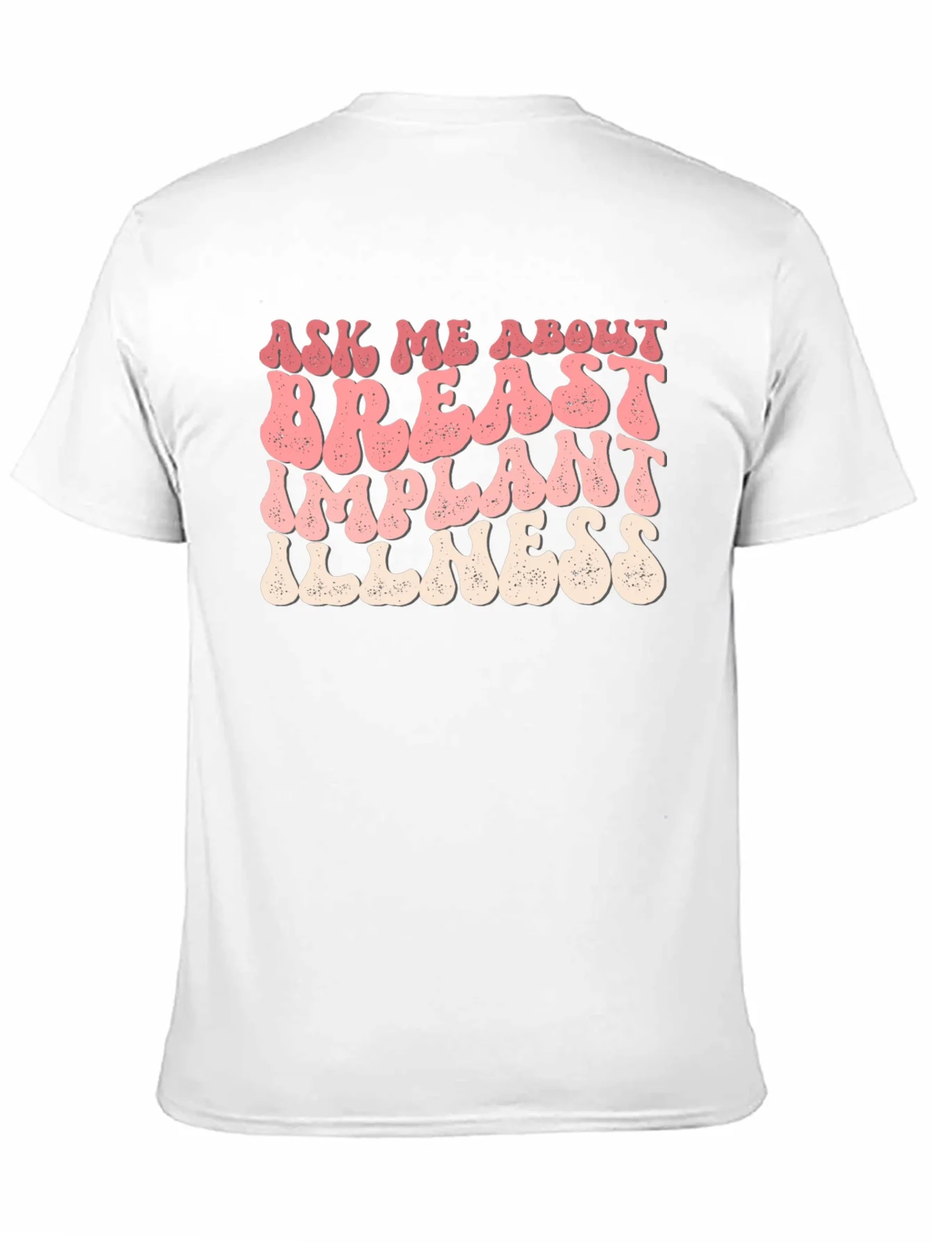 Ask Me About Breast Implant Illness T-Shirt
