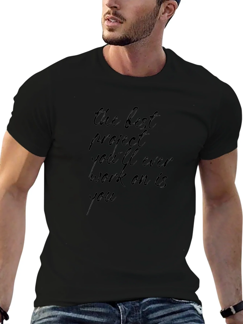 Inspirational Black T-Shirt: The Best Project Is You
