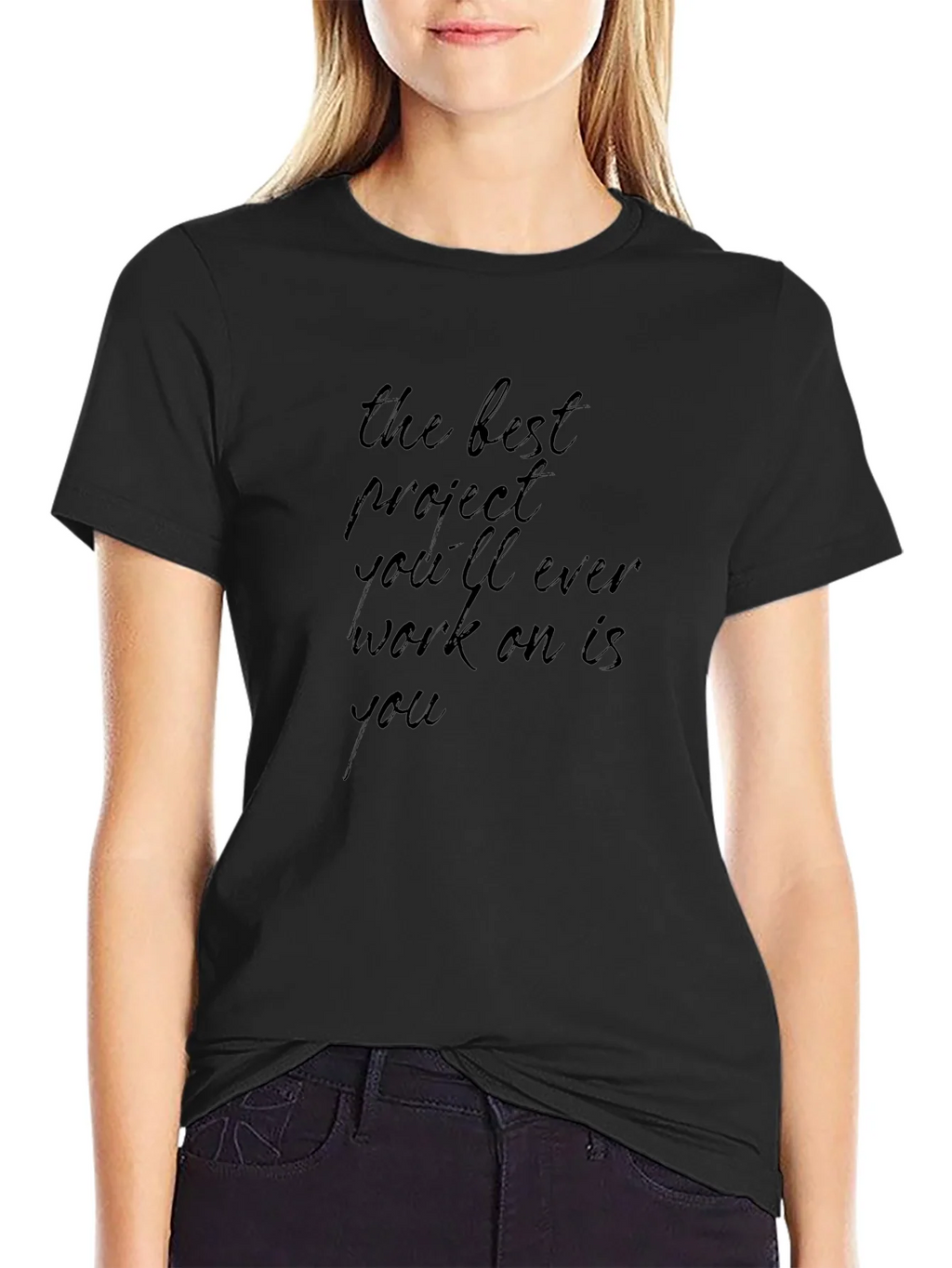 Inspirational Black T-Shirt: The Best Project Is You