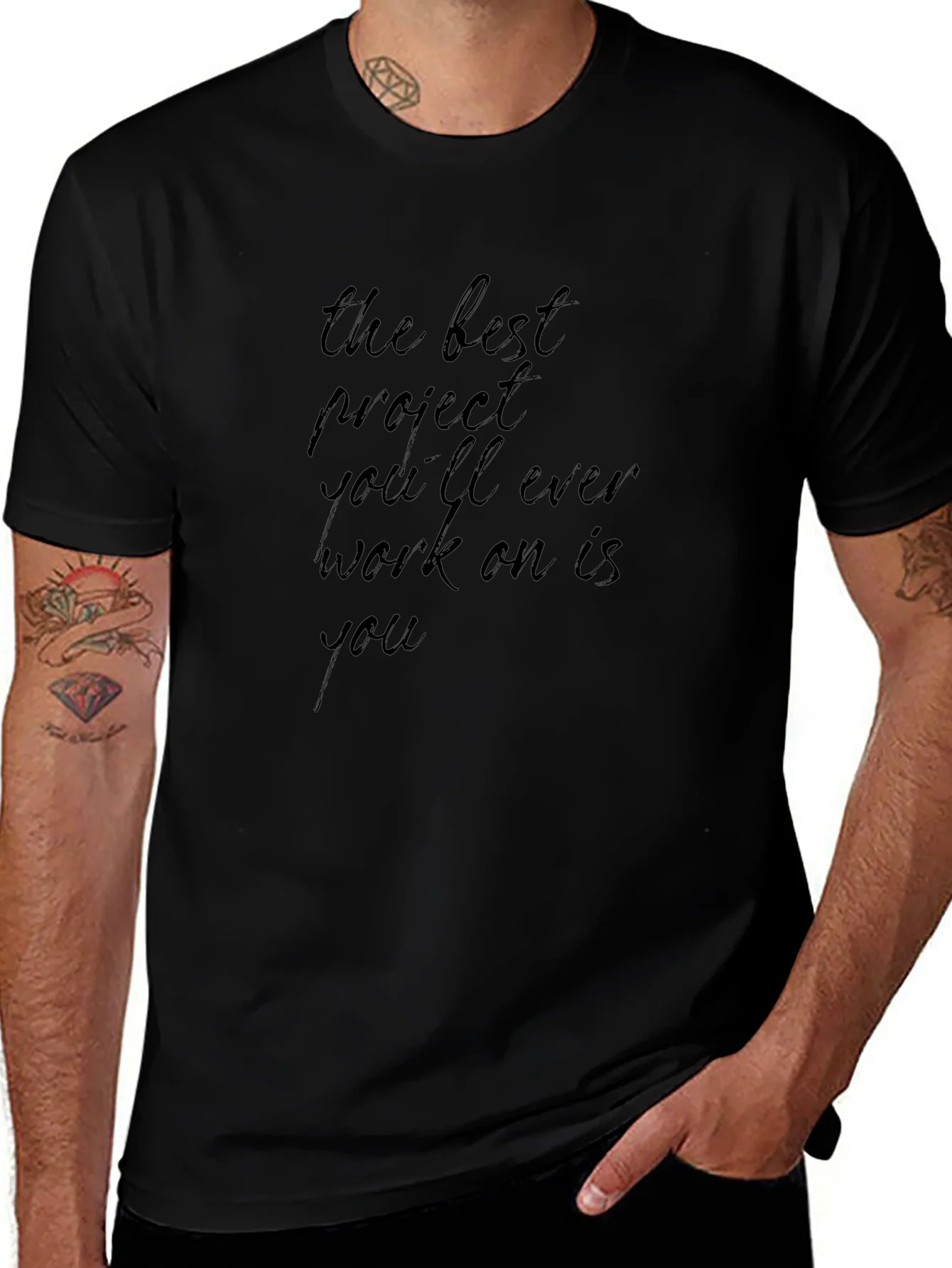Inspirational Black T-Shirt: The Best Project Is You